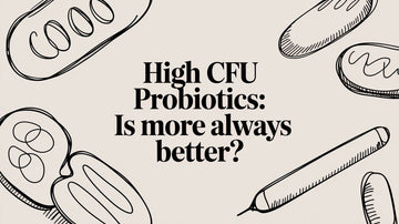 High CFU Probiotics: Is more always better? Illustration of probiotics capsules and bacteria.