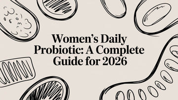 Women's Daily Probiotic: A Complete Guide for 2026 illustrated with probiotic images and designs.
