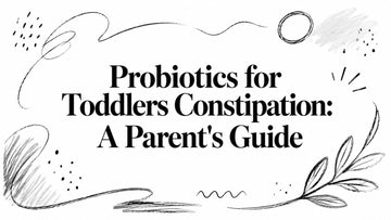 Probiotics for Toddlers Constipation: A Parent's Guide cover image with doodles and floral elements.
