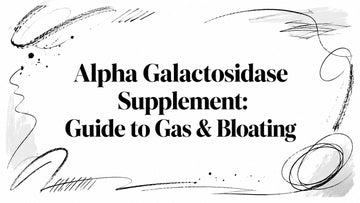 Alpha Galactosidase Supplement: Guide to Gas & Bloating
