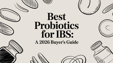 Best Probiotics for IBS: A 2026 Buyer's Guide