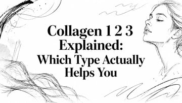 Collagen 1 2 3 Explained: Which Type Actually Helps You