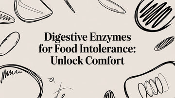 Digestive Enzymes for Food Intolerance: Unlock Comfort