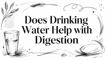 Does Drinking Water Help with Digestion