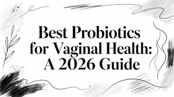 Best Probiotics for Vaginal Health: A 2026 Guide title graphic with decorative elements.