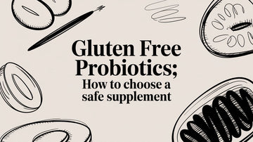 Gluten Free Probiotics: How to Choose a Safe Supplement