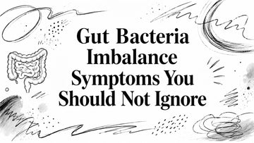 Gut Bacteria Imbalance Symptoms You Should Not Ignore