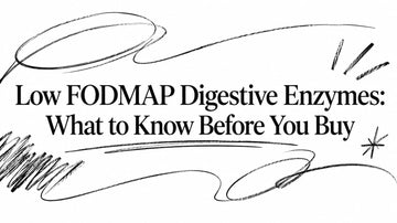 Low FODMAP Digestive Enzymes: What to Know Before You Buy