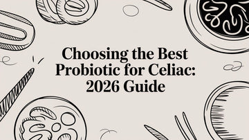 Choosing the Best Probiotic for Celiac: 2026 Guide