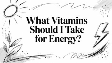 What Vitamins Should I Take for Energy?